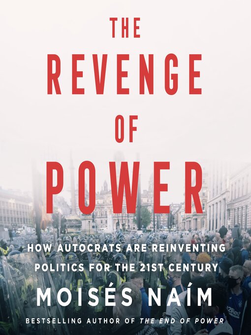 Title details for The Revenge of Power by Moisés Naím - Wait list